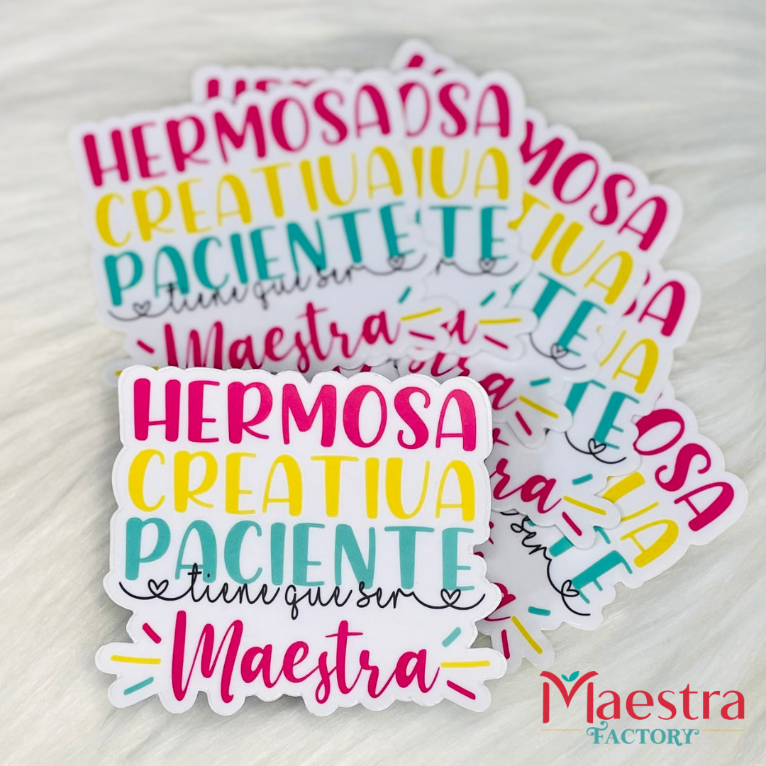 Sticker Hermosa, creativa, paciente, tiene que ser Maestra